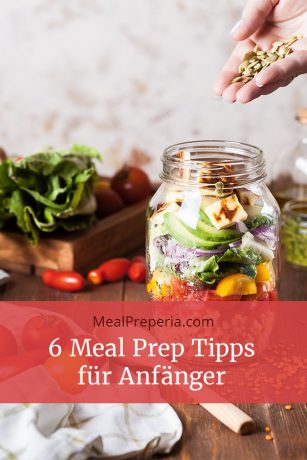 6 Meal Prep Tipps für Anfänger mealpreperia.com